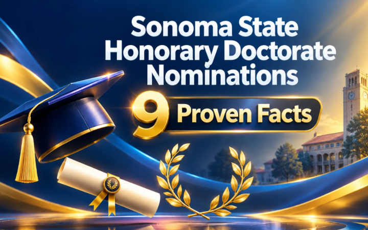 Sonoma State Honorary Doctorate Nominations: 9 Proven Facts 2 Sonoma State Honorary Doctorate Nominations